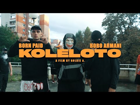 BORN PAID x BOBO ARMANI - KOLELOTO (Official Video) Prod. by 808Sasho
