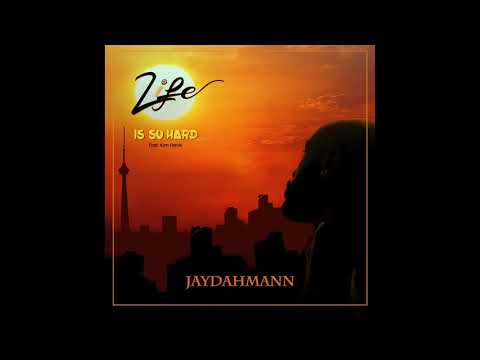 Jaydahmann - Life Is So Hard ft. Kim Davis