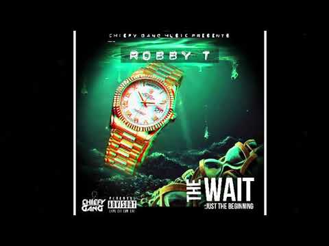 Robby T. - 15 My Last “ The Wait : Just The Beginning “