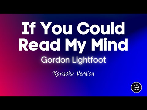 Gordon Lightfoot - If You Could Read My Mind (Karaoke)