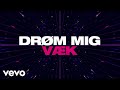 D1MA - DRØM MIG VÆK (Lyric Video)