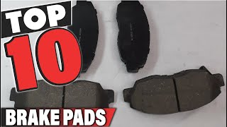 Best Brake Pad In 2025- Top 10 Brake Pads Review