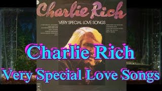 A Field Of Yellow Daisies = Charlie Rich = Very Special Love Songs = Track 5