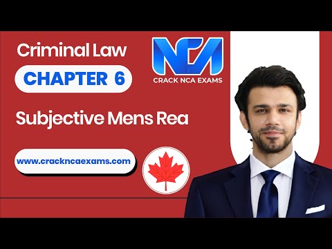 Canadian Criminal Law | Subjective Mens Rea | Chapter 6