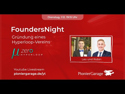 Robin Köhnlein und Leonhard Döring | Gründung Mu-Zero Hyperloop e.V. | FoundersNight | PionierGarage