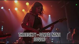 Download lagu Threesixty - Sampai Nanti ( Cover Pop Punk ) mp3