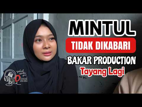 BAKAR PRODUCTION WILL BE RE-AIRING MINTUL, NO INFORMATION