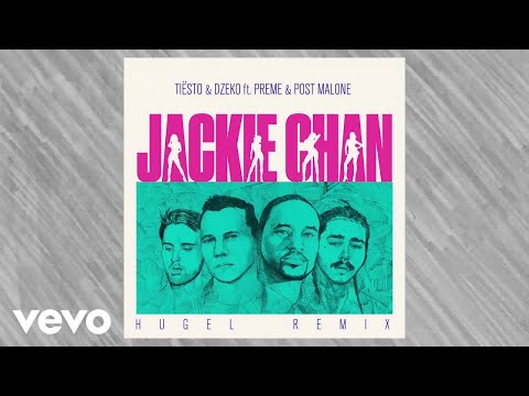 Tiësto Dzeko Jackie Chan Hugel Remix Audio Ft Preme Post Malone