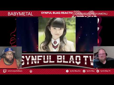 We Miss you YUI! Synful Blaq Reacts - BABYMETAL - CHOKOTTO LOVE
