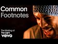Common - The Making Of 'The Light' (Vevo Footnotes)