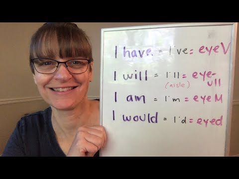 How to Pronounce Contractions I've, I'll, I'm and I'd (I have, I will, I am, I would)