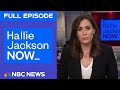 Hallie Jackson NOW May 12 NBC News NOW