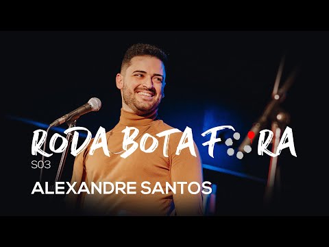 RODA BOTA FORA #20 - ALEXANDRE SANTOS - PORTO