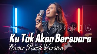 Download lagu KU TAK AKAN BERSUARA - Nike Ardilla (Rock Metal Version) | Cover  Garang & Penuh Emosi 🔥🤘 mp3