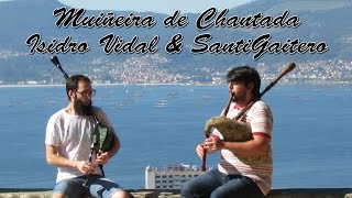 Muiñeira de Chantada // Gaita Gallega | Isidro Vidal & Santiago Molina