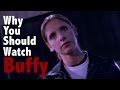 Why You Should Watch Buffy The Vampire Slayer