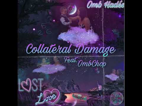 Omb Hadés - Collateral Damage feat. Omb Chop [Lost Love] (Official Audio)
