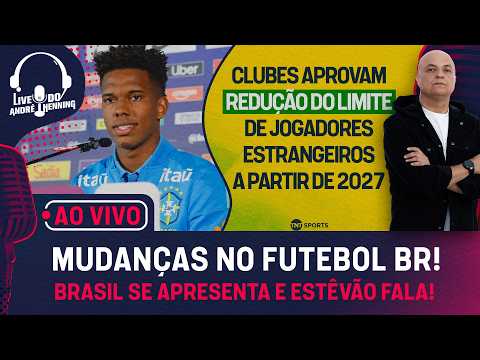 AO VIVO: LIMITE DE ESTRANGEIROS, “NOVOS” HORÁRIOS NO FUTEBOL BR, APRESENTAÇÃO DA SELEÇÃO E MAIS