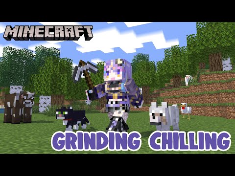 【Minecraft】Grinding Grinding and chilling!【holoID】