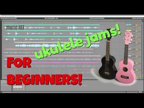 music 103: ukulele jams (for beginners)