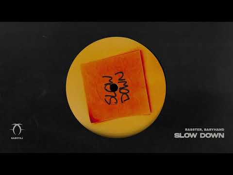 Rasster, Baryhand - Slow Down