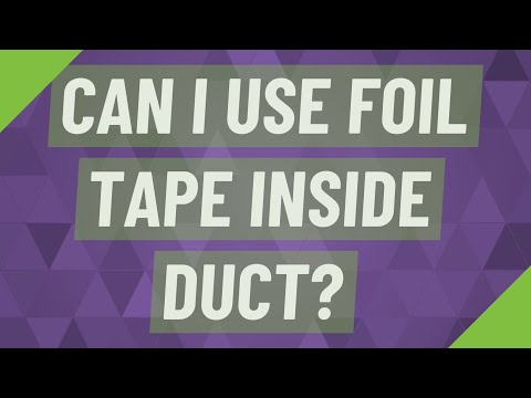 Can I use foil tape inside duct?