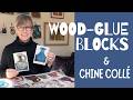 Wood Glue Relief Printing Blocks Chine Collé Unique Printmaking Techniques