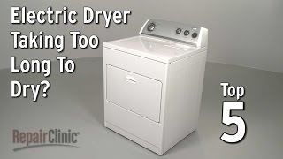 Electric Dryer Takes Too Long to Dry — Dryer Troubleshooting