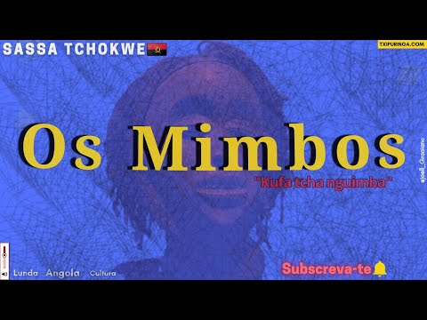 OS MIMBOS - SASSA TCHOKWE |Kufa tcha ngimba |🇦🇴