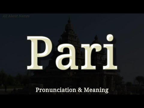 Pari - Pronunciation and Meaning - Indian Feminine Name