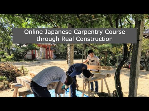 Online Japanese Carpentry Course through Real Construction
