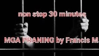 MGA PRANING by Francis M. nonstop 30 minutes
