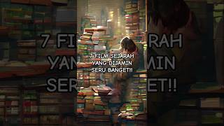 Download lagu 7 REKOMENDASI FILM SEJARAH YANG DIJAMIN SERU BANGET!!! mp3