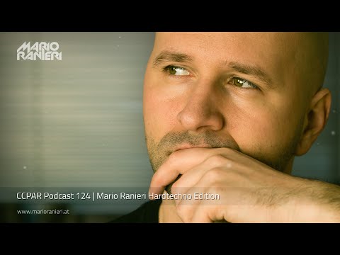 MARIO RANIERI 🎧 CCPAR Podcast 124 | Mario Ranieri Hardtechno Edition 2015 (Official Video)