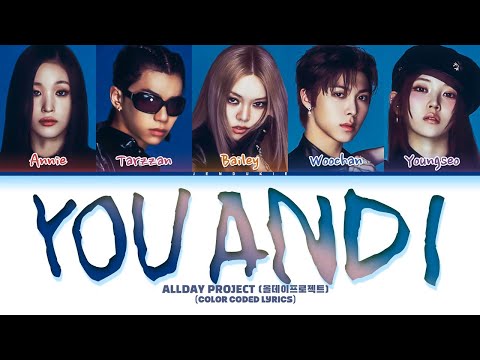 ALLDAY PROJECT 'YOU AND I' Lyrics (Color Coded Lyrics)