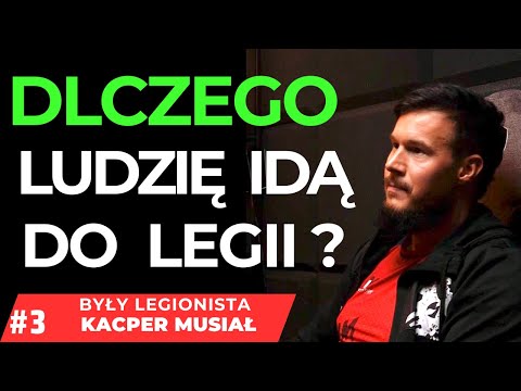 WHY DO PEOPLE JOIN THE LEGION? WHAT IS THE MAGIC OF SERVICE AND BEING A LEGIONNESS? KACPER MUSIAŁ...