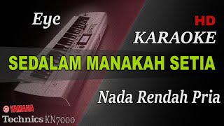 Download lagu EYE - SEDALAM MANAKAH SETIA ( NADA RENDAH PRIA ) || KARAOKE mp3 Download lagu EYE - SEDALAM MANAKAH SETIA ( NADA RENDAH PRIA ) || KARAOKE mp3