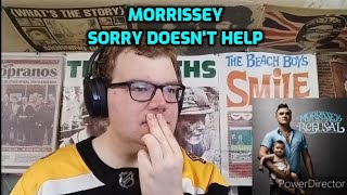 Morrissey - Sorry Doesn&#39;t Help | Reaction!