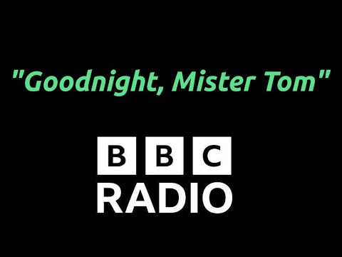 "Goodnight, Mr Tom" - BBC Radio 4 Dramatization - Michelle Magorian