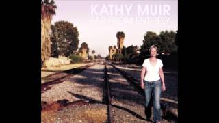 Kathy Muir 'You Surround Me' - Far From Entirely