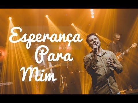 Esperança Para Mim video