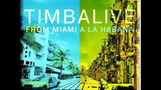 Timbalive - De miami a la habana (Version Timbalive).wmv