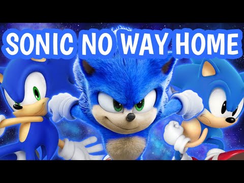 SONIC NO WAY HOME!