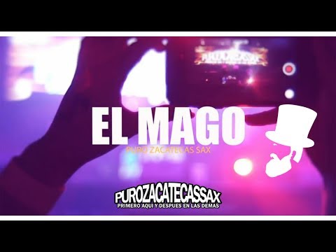 Djs Puro Zacatecas Sax- El Mago (ElectroHuapango) 2018