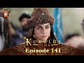 Kurulus Osman Urdu - Season 4 Episode 141
