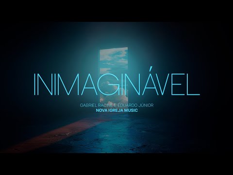 Nova Igreja Music - Inimaginável