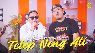 Download lagu TETEP NENG ATI - OM WAWES FT. BAGUS FAISAL mp3 Download lagu TETEP NENG ATI - OM WAWES FT. BAGUS FAISAL mp3