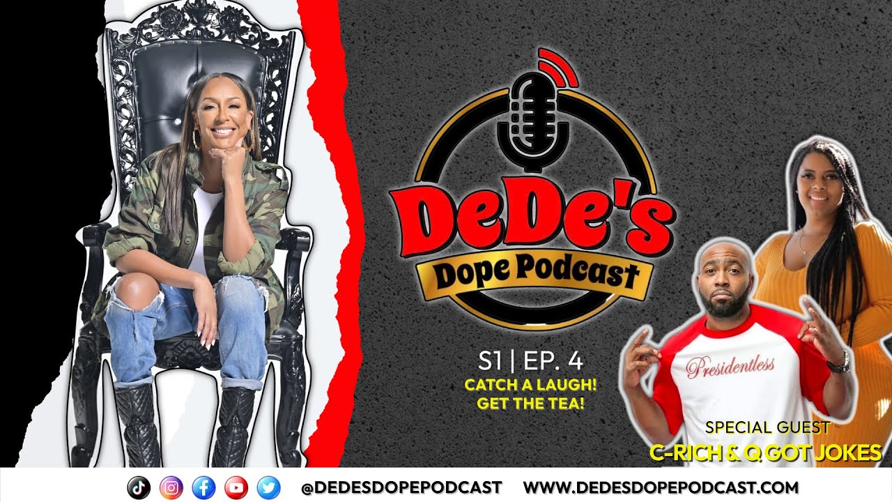 Dating An Ex-Con And Crazy Hood Sh*t w/Guests C-Rich and Q Got Jokes on DeDe's Dope Podcast