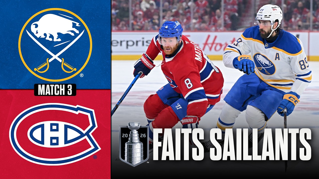 Sabres vs Canadiens, match no 3 | 10/05/26 | Faits saillants