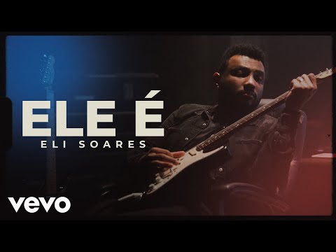 Eli Soares - Ele É